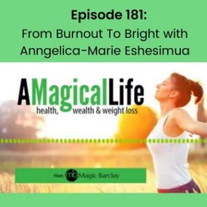 From Burnout To Bright with Anngelica-Marie Eshesimua